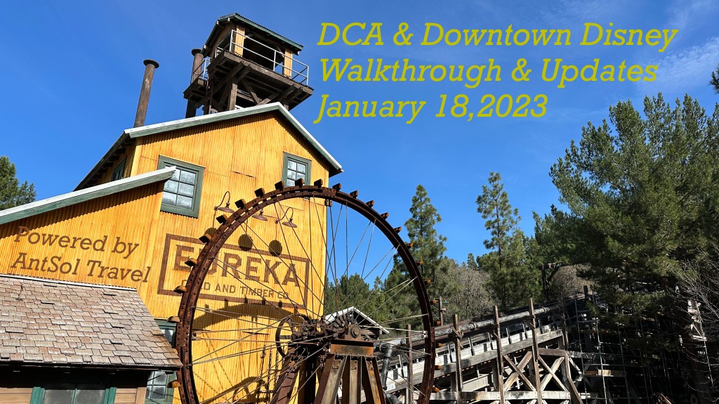 Downtown Disney & DCA Walk Through January 18, 2022 Refurbishment Updates & Current Park Hours