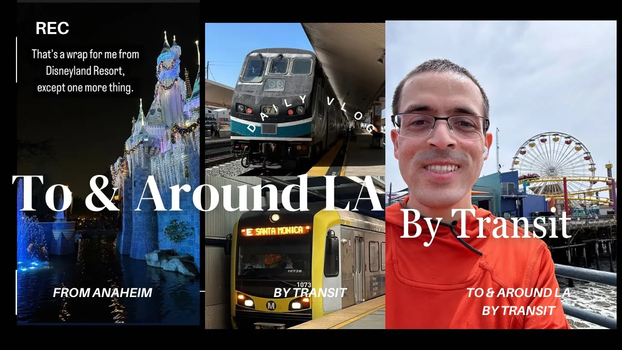 Ultimate Transit Day Trip: Anaheim to Los Angeles Attractions